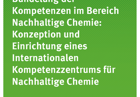 Cover der Publikation Texte 109/2017 Bündelung der Kompetenzen im Bereich Nachhaltige Chemie: Konzeption und Einrichtung eines Internationalen Kompetenzzentrums für Nachhaltige Chemie