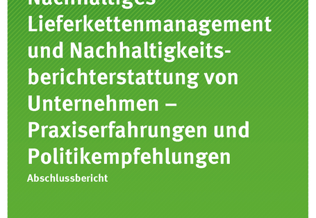 Cover der Publikation Texte 63/2018 Nachhaltiges Lieferkettenmanagement und Nachhaltigkeitsberichterstattung von Unternehmen - Praxiserfahrungen und Politikempfehlungen