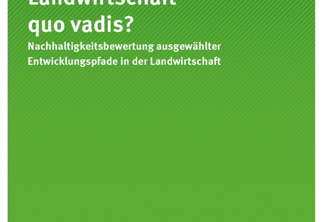 Cover der Publikation Texte 94/2018 Landwirtschaft - quo vadis? Nachhaltigkeitsbewertung ausgewählter Entwicklungspfade in der Landwirtschaft