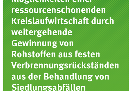 Cover der Publikation Texte 99/2018 Möglichkeiten einer ressourcenschonenden Kreislaufwirtschaft durch weitergehende Gewinnung von Rohstoffen aus festen Verbrennungsrückständen aus der Behandlung von Siedlungsabfällen