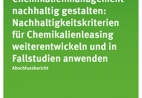 Cover der Publiaktion Texte 111/2018 Chemikalienmanagement nachhaltig gestalten: Nachhaltigkeitskriterien für Chemikalienleasing weiterentwickeln und in Fallstudien anwenden