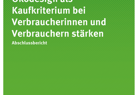 Cover der Publikation TEXTE 10/2019 Ökodesign als Kaufkriterium bei Verbraucherinnen und Verbrauchern stärken