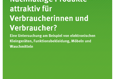 Cover der Publikation TEXTE 11/ Nachhaltige Produkte – attraktiv für Verbraucherinnen und Verbraucher?