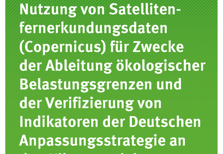Cover der Publikation TEXTE 16/2019 Machbarkeitsstudie zur Nutzung von Satellitenfernerkundungsdaten (Copernicus) für Zwecke der Ableitung ökologischer Belastungsgrenzen und der Verifizierung von Indikatoren der Deutschen Anpassungsstrategie an den Klimawandel