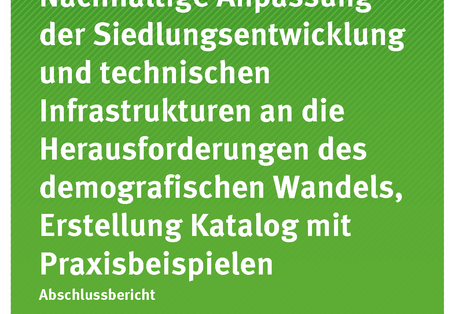 Cover der Publikation TEXTE 81/2019 Nachhaltige Anpassung der Siedlungsentwicklung und technischen Infrastrukturen an die Herausforderungen des demografischen Wandels, Erstellung Katalog mit Praxisbeispielen