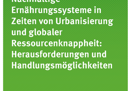 Cover der PUblikation TEXTE 85/2019 Nachhaltige Ernährungssysteme in Zeiten von Urbanisierung und globaler Ressourcenknappheit: Herausforderungen und Handlungsmöglichkeiten