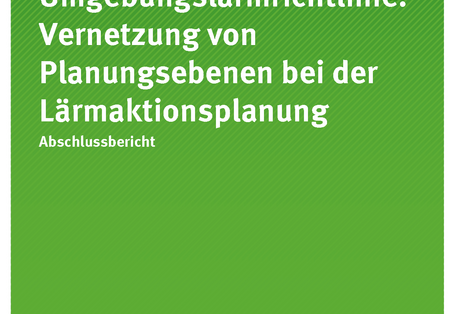 Cover der Publikation TEXTE 112/2019 Umgebungslärmrichtlinie: Vernetzung von Planungsebenen bei der Lärmaktionsplanung