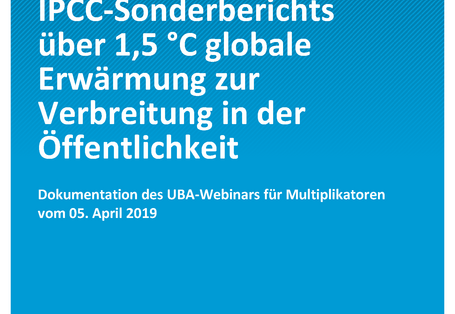 Cover der Publikation CLIMATE CHANGE 34/2019 Kernbotschaften des IPCC-Sonderberichts über 1,5 °C globale Erwärmung zur Verbreitung in der Öffentlichkeit