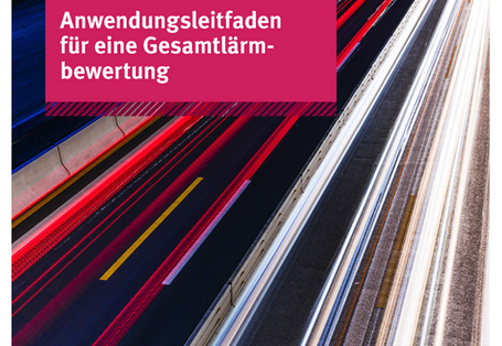 Cover der Broschüre Anwendungsleitfaden für eine Gesamtlärmbewertung