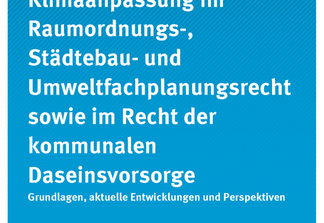 Cover der Publikation Climate Change 03/2018 Klimaanpassung im Raumordnungs-, Städtebau- und Umweltfachplanungsrecht sowie im Recht der kommunalen Daseinsvorsorge