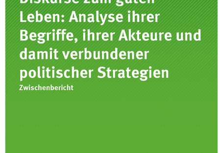 Cover der Publikation Texte 17/2018 Diskurse zum guten Leben: Analyse ihrer Begriffe, ihrer Akteure und damit verbundener politischer Strategien