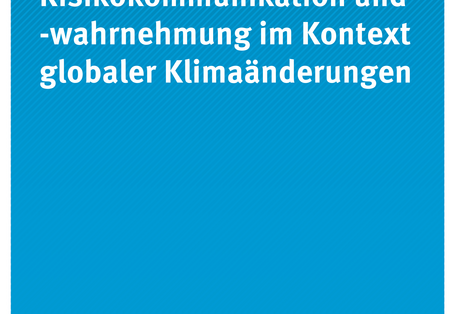 Risikokommunikation und -wahrnehmung im Kontext globaler Klimaänderungen