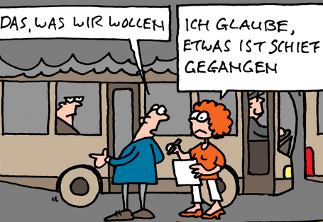 Comic: zwei fast leere Busse fahren hintereinender her, die Luft ist mit Abgasen verpestet. Eine Frau und ein Mann beobachten die Szene. Der Mann: Ist es das, was wir wollen. Die Frau: Ich glaube, etwas ist schief gegangen.