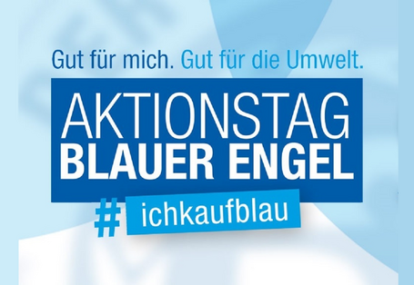 Banner Blauer Engel-Aktionstag mit dem Slogan "Gut für mich. Gut für die Umwelt" und dem Hashtag ichkaufblau
