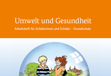 Cover der Publikation "Umwelt und Gesundheit: Arbeitsheft für Schülerinnen und Schüler – Grundschule". Das Titelbild zeigt einen Jungen und ein Mädchen vor dem Hintergrund einer schönen Landschaft mit einem Fluss, Bäumen und einer Stadt