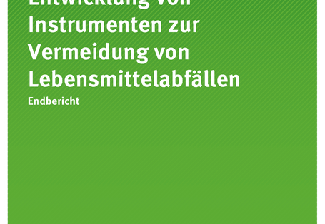Cover der Publikation "Entwicklung von Instrumenten zur Vermeidung von Lebensmittelabfällen" (weiße Schrift auf grünem Grund)