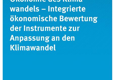 Cover Climate Change 16/2014 Ökonomie des Klimawandels – Integrierte ökonomische Bewertung der Instrumente zur Anpassung an den Klimawandel