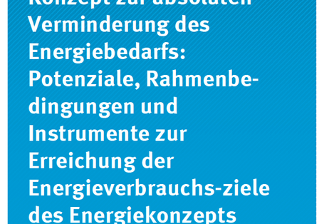 Cover Climate Change 17/2016 Konzept zur absoluten Verminderung des Energiebedarfs: Potenziale, Rahmenbedingungen und Instrumente zur Erreichung der Energieverbrauchsziele des Energiekonzepts