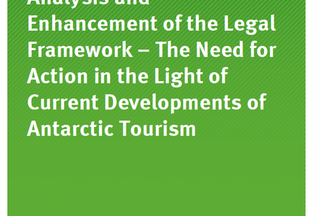 Cover Texte 06/2016 Analysis and Enhancement of the Legal Framework – The Need for Action in the Light of Current Developments of Antarctic Tourism