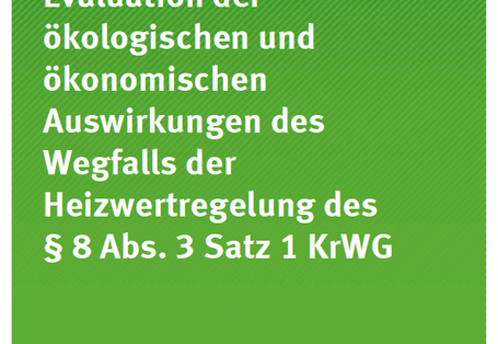 Cover Texte 21/2016 Evaluation der ökologischen und ökonomischen Auswirkungen des Wegfalls der Heizwertregelung des § 8 Abs. 3 Satz 1 KrWG