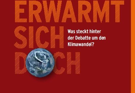 Cover Und sie erwärmt sich doch - Was steckt hinter der Debatte um den Klimawandel?