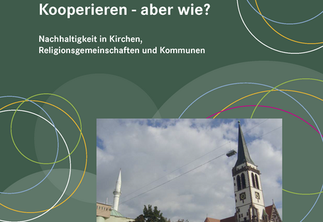 Cover der Broschüre "Kooperieren - aber wie? Nachhaltigkeit in Kirchen, Religionsgemeinschaften und Kommunen"