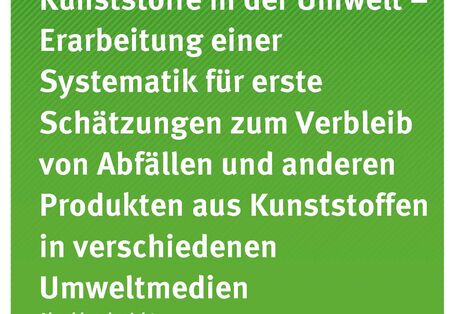 Cover der Publikation TEXTE 198/2020 Kunststoffe in der Umwelt – Erarbeitung einer Systematik für erste Schätzungen zum Verbleib von Abfällen und anderen Produkten