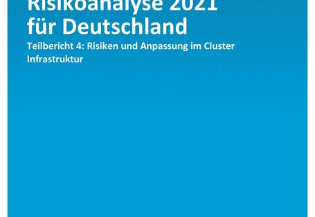 Titelseite der Publikation Climate Change 23/2021 Klimawirkungs- und Risikoanalyse für Deutschland 2021: Klimarisiken im Cluster Infrastruktur