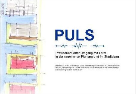 Publikation:PULSPraxisorientierter Umgang mit Lärm in der räumlichen Planung und im Städtebau
