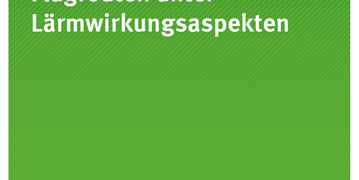 Cover der Publikation: Bewertung von Flugrouten unter Lärmwirkungsaspekten