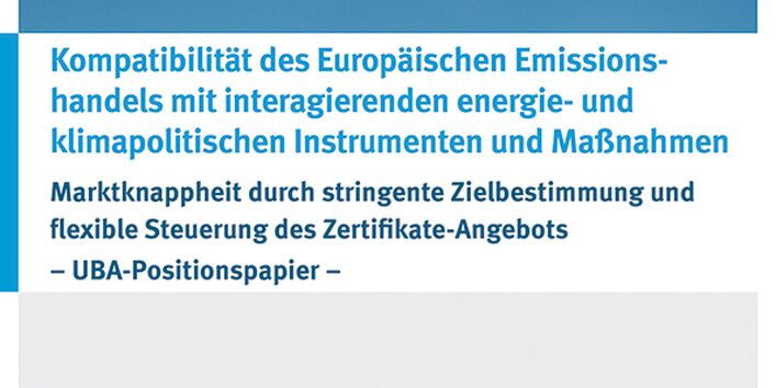 Cover der Publikation "Kompatibilität des Europäischen Emissions- handels mit interagierenden energie- und klimapolitischen Instrumenten und Maßnahmen"