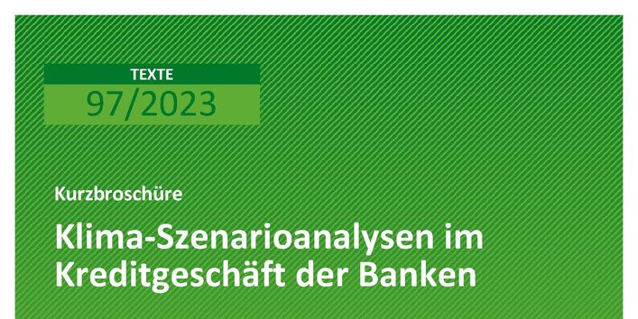Cover von 2023-06-30_Texte_97_2023_Klima-Szenarioanalysen_in_Banken,_Kurzbroschüre