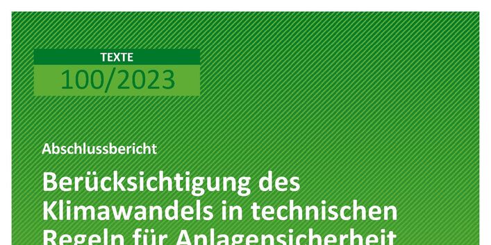 Cover des Berichts "Berücksichtigung des Klimawandels in technischen Regeln für Anlagensicherheit"