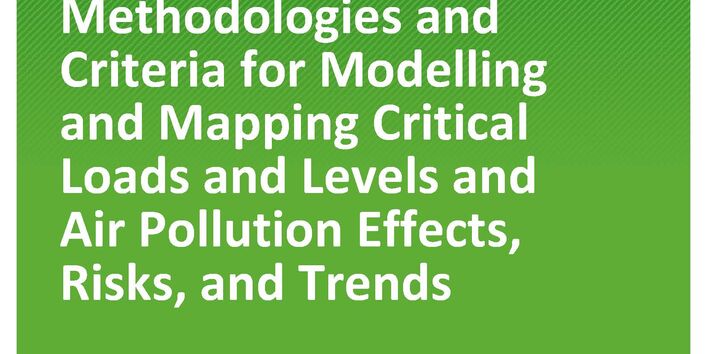 Cover of the report "Manual on Methodologies and Criteria for Modelling and Mapping Critical Loads and Levels and Air Pollution Effects, Risks and Trends"