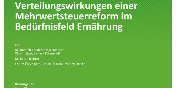 Cover des Berichts "Ernährungsprofile deutscher Haushalte und Verteilungswirkungen einer Mehrwertsteuerreform im Bedürfnisfeld Ernährung"