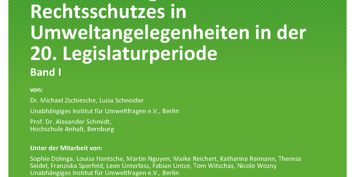Cover des Berichts "Wissenschaftliche Begleitung der Entwicklung des Rechtsschutzes in Umweltangelegenheiten auf europäischer, internationaler und nationaler Ebene in der 20. Legislaturperiode"