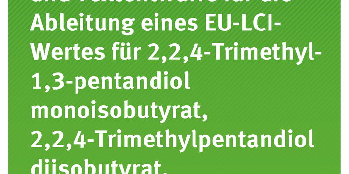 Titelseite der Publikation Texte 32/2017 Toxikologische Basisdaten und Textentwürfe für die Ableitung eines EU-LCI-Wertes für 2,2,4-Trimethyl-1,3-pentandiol monoisobutyrat, 2,2,4-Trimethylpentandiol diisobutyrat, 2-Methyl-1-propanol, 2-Phenoxyethanol, Isopropylbenzol