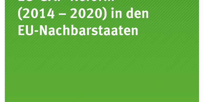 Cover der Publikation 48/2017 Umsetzung der EU-GAP-Reform (2014-2020) in den EU-Nachbarstaaten