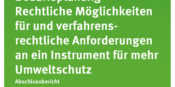 Titelseite der Publikation 55/2017 Das Instrument der Bedarfsplanung – Rechtliche Möglichkeiten für und verfahrensrechtliche Anforderungen an ein Instrument für mehr Umweltschutz