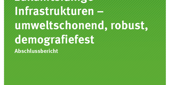 Cover der Publikation 64/2017 Ressourcenleichte zukunftsfähige Infrastrukturen – umweltschonend, robust, demografiefest 