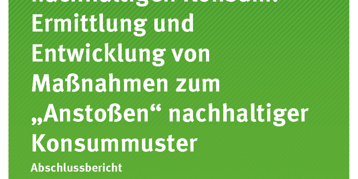Cover der Publikation 69/2017 Nudge-Ansätze beim nachhaltigen Konsum: Ermittlung und Entwicklung von Maßnahmen zum „Anstoßen“ nachhaltiger Konsummuster