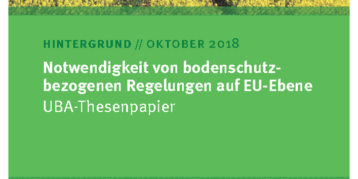 Cover der Publikation Notwendigkeit von bodenschutzbezogenen Regelungen auf EU-Ebene