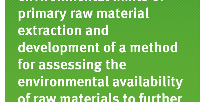 Cover of publication TEXTE 87/2017 Discussion of the environmental limits of primary raw material extraction and development of a method for assessing the environmental availability of raw materials to further develop the criticality concept (ÖkoRess I)