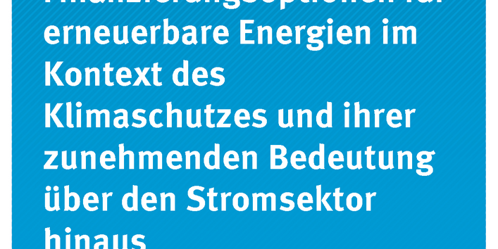 Cover der Publikation Climate Change 20/2018 Alternative Finanzierungsoptionen für erneuerbare Energien im Kontext des Klimaschutzes und ihrer zunehmenden Bedeutung über den Stromsektor hinaus
