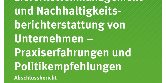 Cover der Publikation Texte 63/2018 Nachhaltiges Lieferkettenmanagement und Nachhaltigkeitsberichterstattung von Unternehmen - Praxiserfahrungen und Politikempfehlungen