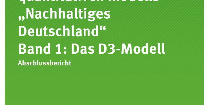 Cover der Publikation Texte 95/2018 Entwicklung eines quantitativen Modells „Nachhaltiges Deutschland“ – Band 1: Das D3-Modell