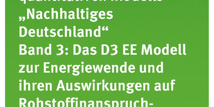 Cover der Publikation Texte 97/2018 Entwicklung eines quantitativen Modells „Nachhaltiges Deutschland“ – Band 3: Das D3 EE Modell zur Energiewende und ihren Auswirkungen auf Rohstoffinanspruchnahme und Volkswirtschaft