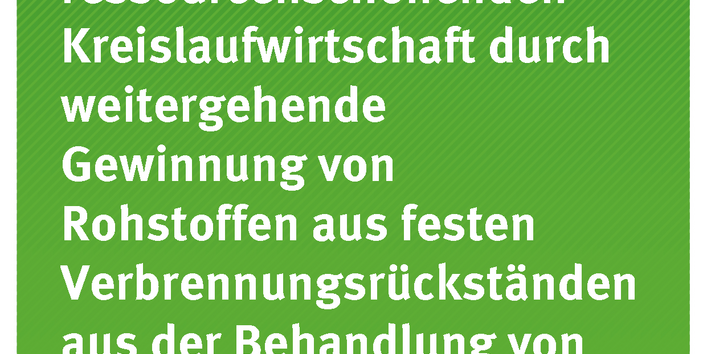 Cover der Publikation Texte 99/2018 Möglichkeiten einer ressourcenschonenden Kreislaufwirtschaft durch weitergehende Gewinnung von Rohstoffen aus festen Verbrennungsrückständen aus der Behandlung von Siedlungsabfällen