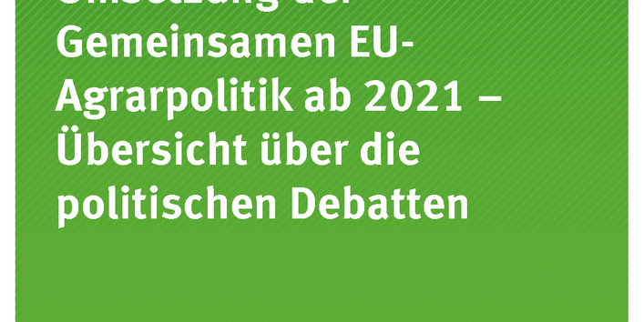 Cover der Publikation Texte 108/2018 Gestaltung und Umsetzung der Gemeinsamen EU-Agrarpolitik ab 2021 – Übersicht über die politischen Debatten