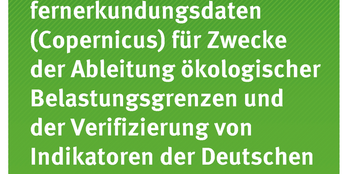 Cover der Publikation TEXTE 16/2019 Machbarkeitsstudie zur Nutzung von Satellitenfernerkundungsdaten (Copernicus) für Zwecke der Ableitung ökologischer Belastungsgrenzen und der Verifizierung von Indikatoren der Deutschen Anpassungsstrategie an den Klimawandel